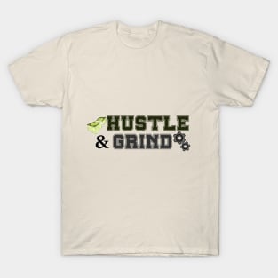 Hustle and Grind T-Shirt